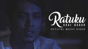 Lirik Lagu Ratuku – Khai Bahar | Lirik Lagu - Jackler.my